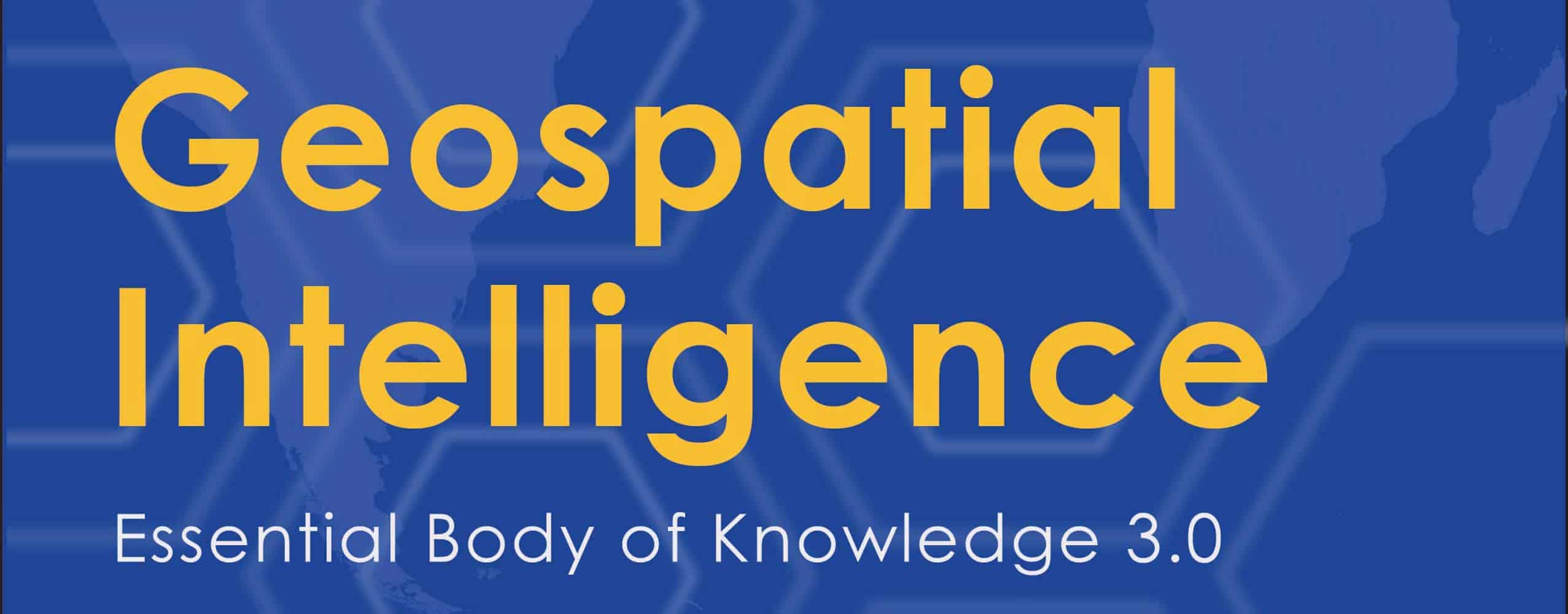 USGIF Publishes GEOINT Essential Body of Knowledge (EBK) 3.0